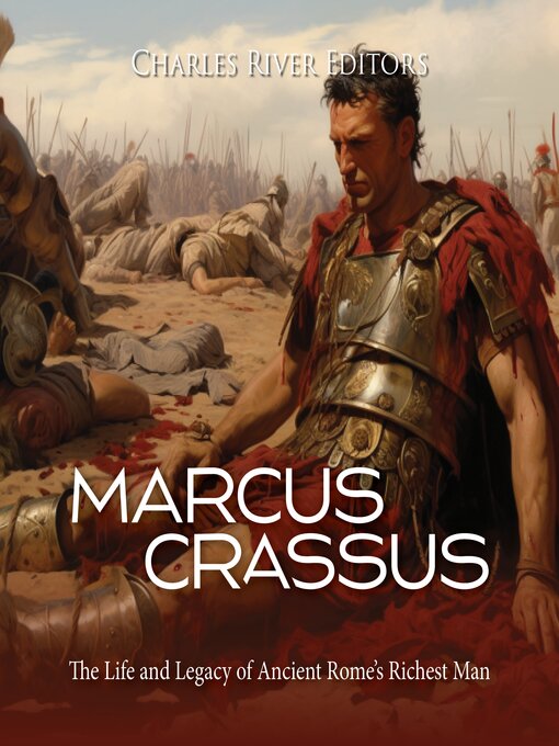 Title details for Marcus Crassus by Charles River Editors - Available